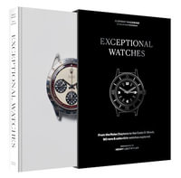 Exceptional Watches : From the Rolex Daytona to the Casio G-Shock, 90 rare and collectible watches explored - Clement Mazarian