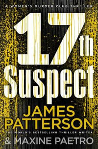 17th Suspect : A methodical killer gets personal (Women's Murder Club 17) - James Patterson