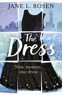 The Dress : Nine Women, One Dress... - Jane Rosen