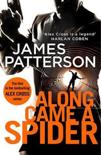 Along Came a Spider : Alex Cross: Book 1 - James Patterson