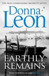 Earthly Remains : Guido Brunetti: Book 26 - Donna Leon