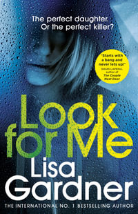 Look For Me : Fiction Paperbacks - Lisa Gardner