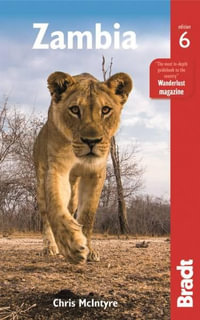 Zambia : Bradt Travel Guide - Bradt Travel Guide