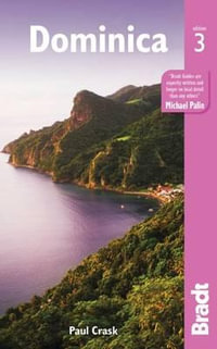 Dominica : Bradt Travel Guide - Bradt Travel Guide