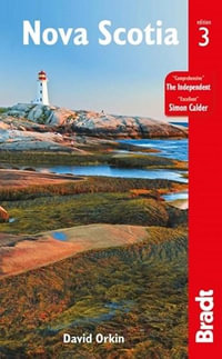 Nova Scotia : Bradt Travel Guide - Bradt Travel Guide