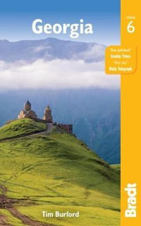 Georgia : Bradt Travel Guide - Bradt Travel Guide