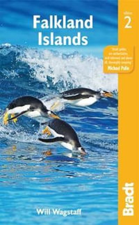 Falkland Islands : Bradt Travel Guide - Bradt Travel Guide