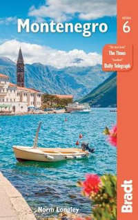 Montenegro : Bradt Travel Guides - NORM LONGLEY