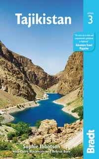 Tajikistan : Bradt Travel Guide: 3rd Edition - Bradt Travel Guide