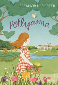 Pollyanna - Eleanor H. Porter