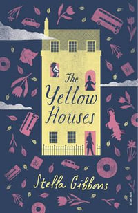 The Yellow Houses - Stella Gibbons