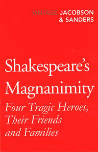 Shakespeare's Magnanimity - Wilbur Sanders