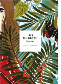 The Bell : Vintage Classics Murdoch Series - Iris Murdoch