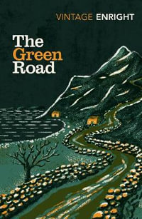 The Green Road : Irish Classics - Anne Enright