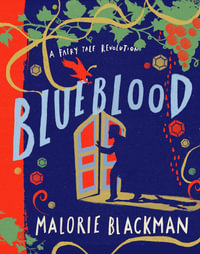 Blueblood : A Fairy Tale Revolution - Malorie Blackman