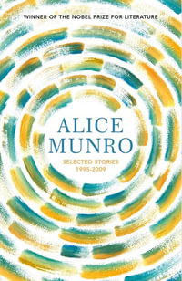 Selected Stories Volume Two : 1995-2009 - Alice Munro