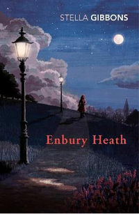 Enbury Heath - Stella Gibbons