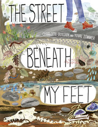 The Street Beneath My Feet : Look Closer - Charlotte Gullian