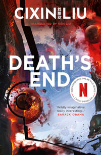 Death's End : Three-Body: Book 3 - Cixin Liu