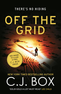 Off the Grid : Joe Pickett: Book 16 - C.J. Box