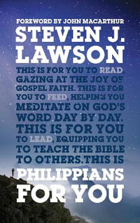 Philippians For You : Shine with joy as you live by faith - Steven J Lawson