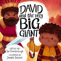 David and the Very Big Giant : Very Best Bible Stories - Tim Thornborough