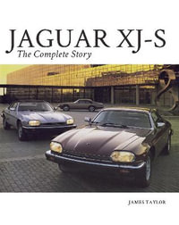 Jaguar XJ-S : Complete Story - James Taylor