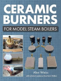 Ceramic Burners for Model Steam Boilers - ALEX WEISS