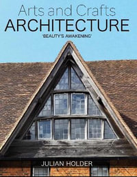 Arts and Crafts Architecture : 'Beauty's Awakening' - JULIAN HOLDER