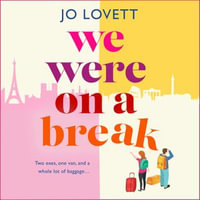 We Were on a Break : A BRAND NEW sparkling getaway romance from Jo Lovett for summer 2024 - Jo Lovett