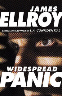 Widespread Panic : Freddy Otash Confesses - James Ellroy