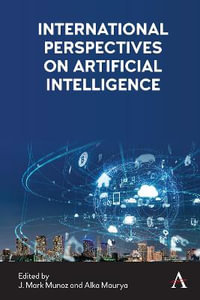 International Perspectives on Artificial Intelligence - J. Mark Munoz