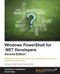 Windows PowerShell for .NET Developers - Second Edition - Chendrayan Venkatesan