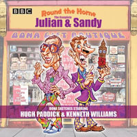 Round the Horne: The Complete Julian & Sandy : Classic BBC Radio comedy - Marty Feldman