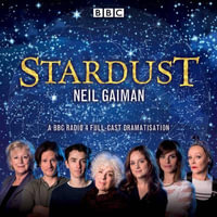 Stardust : BBC Radio 4 full-cast dramatisation - Neil Gaiman