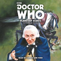 Doctor Who: Planet of Giants : 1st Doctor Novelisation - Terrance Dicks