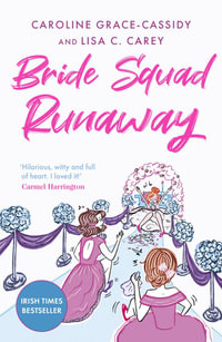 Bride Squad Runaway - Caroline Grace-Cassidy