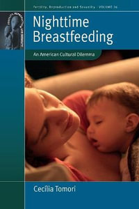 Nighttime Breastfeeding : An American Cultural Dilemma - Cecilia Tomori