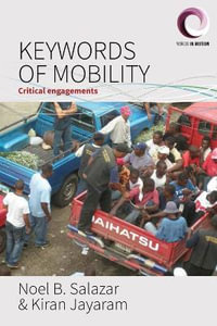 Keywords of Mobility : Critical Engagements - Noel B. Salazar