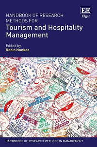 Handbook of Research Methods for Tourism and Hospitality Management : Handbooks of Research Methods in Management series - Robin Nunkoo