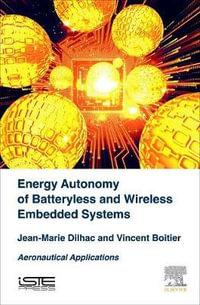 Energy Autonomy of Batteryless and Wireless Embedded Systems : Aeronautical Applications - Jean-Marie Dilhac