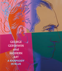 George Gershwin and Modern Art : A Rhapsody in Blue - Olivia Mattis