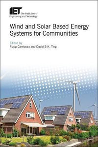 Wind and Solar Based Energy Systems for Communities : Energy Engineering - Rupp Carriveau