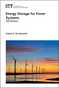 Energy Storage for Power Systems : IET Energy Engineering - Andrei G. Ter-Gazarian