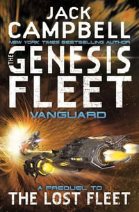 The Genesis Fleet : Vanguard : The Genesis Fleet - Jack Campbell