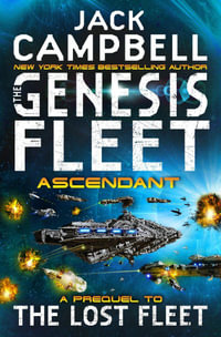 Ascendant : Genesis Fleet : The Genesis Fleet - Jack Campbell