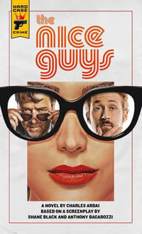 The Nice Guys : Hard Case Crime - Charles Ardai