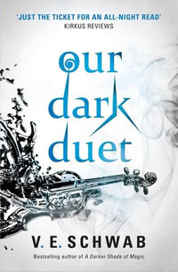 Our Dark Duet : Monsters of Verity: Book 2 - V. E. Schwab