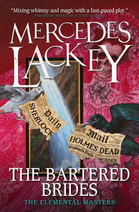 The Bartered Brides : The Elemental Masters : Elemental Masters - Mercedes Lackey