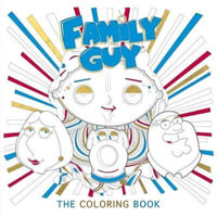 Family Guy : The Coloring Book - Titan Books